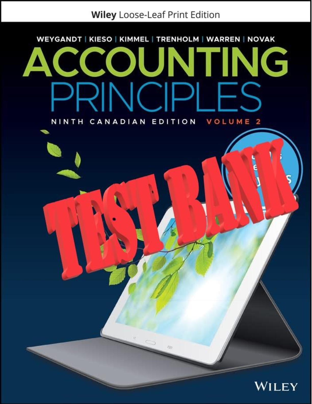 TEST BANK for Accounting Principles, Volume 2, 9th Canadian Edition by Weygandt, Donald  Kieso and Paul Kimmel  | All Chapter 9-18